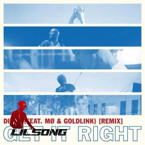 Diplo Ft. MO & GoldLink - Get It Right (Remix)